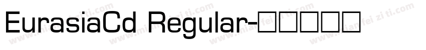 EurasiaCd Regular字体转换